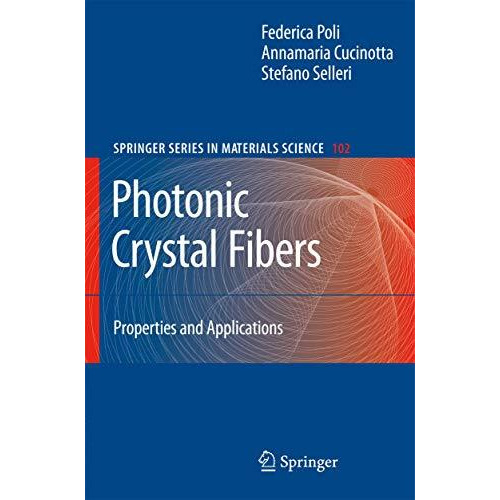 Photonic Crystal Fibers: Properties and Applications [Hardcover]