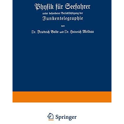 Physik f?r Seefahrer unter besonderer Ber?cksichtigung der Funkentelegraphie [Paperback]