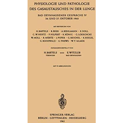 Physiologie und Pathologie des Gasaustausches in der Lunge: Bad Oeynhausener Ges [Paperback]