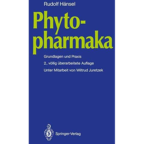 Phytopharmaka: Grundlagen und Praxis [Paperback]