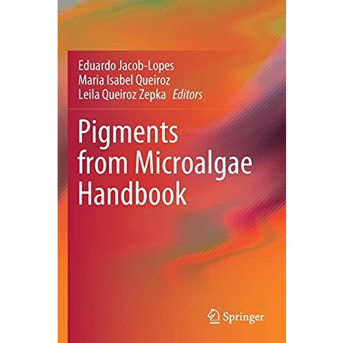 Pigments from Microalgae Handbook [Paperback]