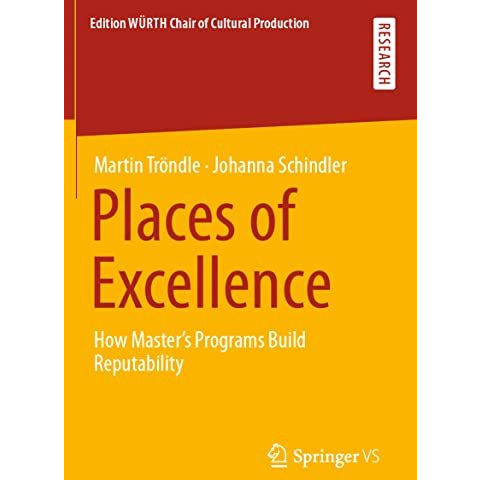 Places of Excellence: How Masters Programs Build Reputability [Paperback]