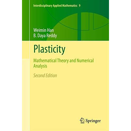 Plasticity: Mathematical Theory and Numerical Analysis [Paperback]