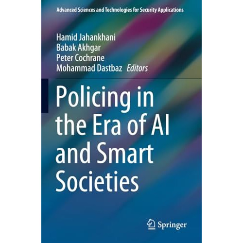 Policing in the Era of AI and Smart Societies [Paperback]