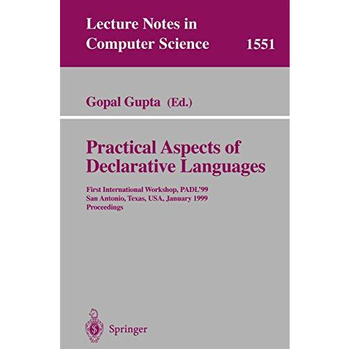 Practical Aspects of Declarative Languages: First International Workshop, PADL'9 [Paperback]