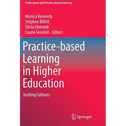 Practice-based Learning in Higher Education: Jostling Cultures [Paperback]