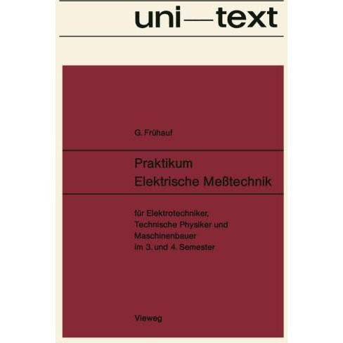 Praktikum Elektrische Me?technik: f?r Elektrotechniker, Technische Physiker und  [Paperback]