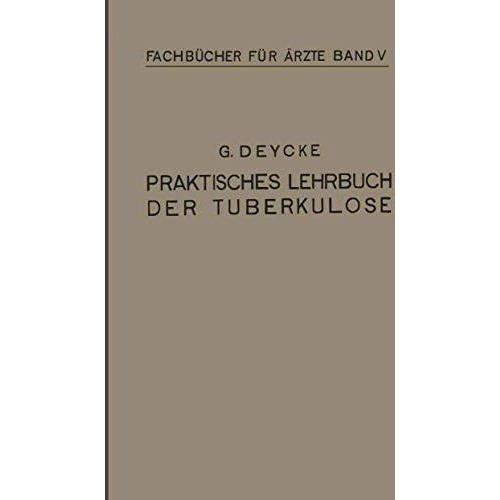 Praktisches Lehrbuch der Tuberkulose [Paperback]