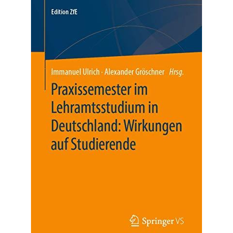 Praxissemester im Lehramtsstudium in Deutschland: Wirkungen auf Studierende [Paperback]