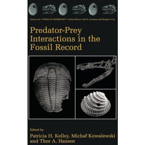 Predator-Prey Interactions in the Fossil Record [Paperback]