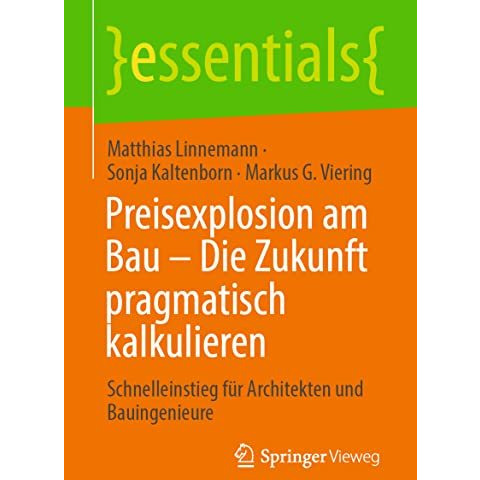 Preisexplosion am Bau  Die Zukunft pragmatisch kalkulieren: Schnelleinstieg f?r [Paperback]