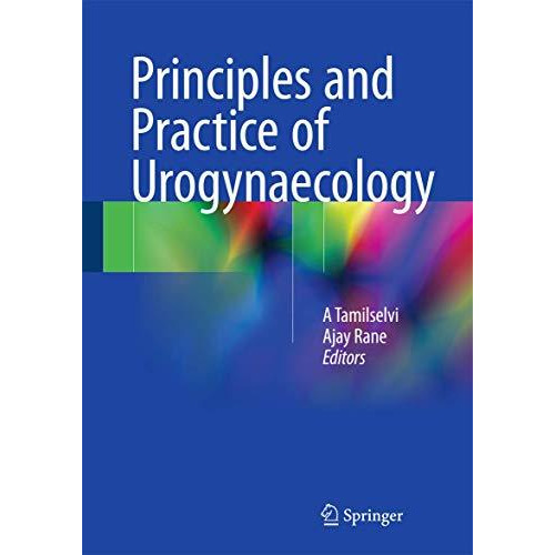 Principles and Practice of Urogynaecology [Hardcover]