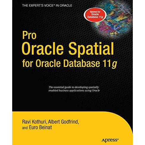 Pro Oracle Spatial for Oracle Database 11g [Paperback]