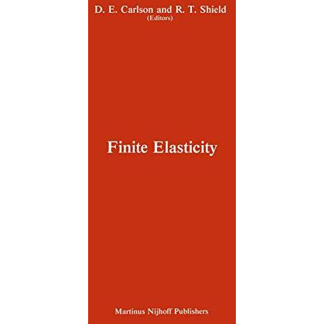 Proceedings of the IUTAM Symposium on Finite Elasticity: Held at Lehigh Universi [Paperback]