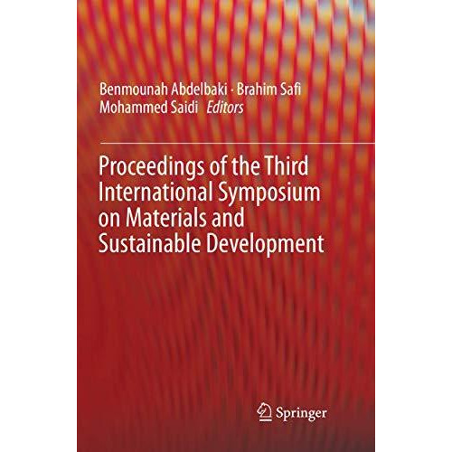 Proceedings of the Third International Symposium on Materials and Sustainable De [Paperback]