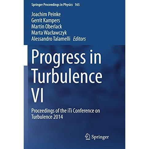 Progress in Turbulence VI: Proceedings of the iTi Conference on Turbulence 2014 [Paperback]