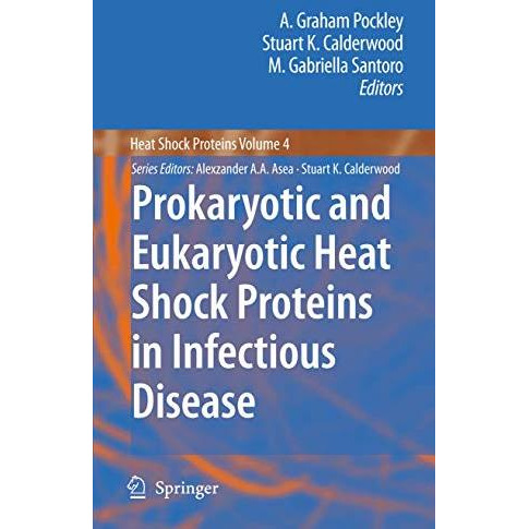 Prokaryotic and Eukaryotic Heat Shock Proteins in Infectious Disease [Paperback]