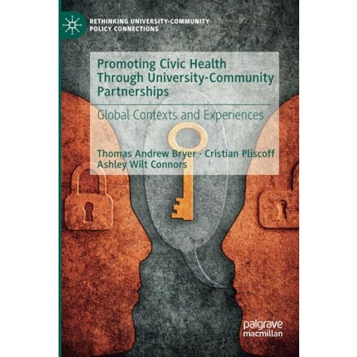 Promoting Civic Health Through University-Community Partnerships: Global Context [Paperback]