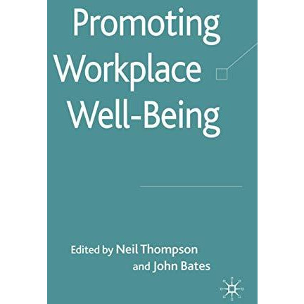 Promoting Workplace Well-being [Hardcover]