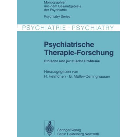 Psychiatrische Therapie-Forschung: Ethische und juristische Probleme [Paperback]