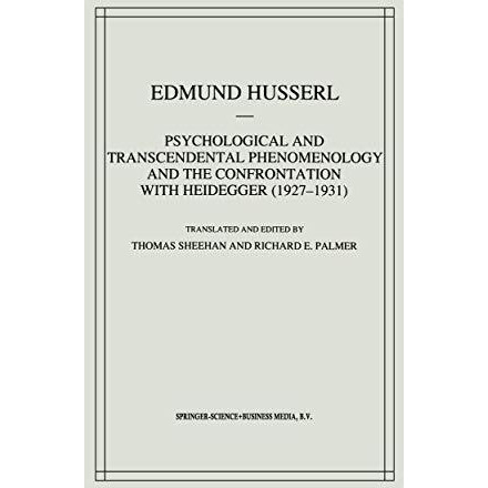 Psychological and Transcendental Phenomenology and the Confrontation with Heideg [Hardcover]