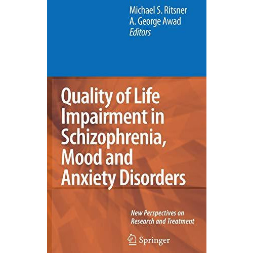 Quality of Life Impairment in Schizophrenia, Mood and Anxiety Disorders: New Per [Hardcover]