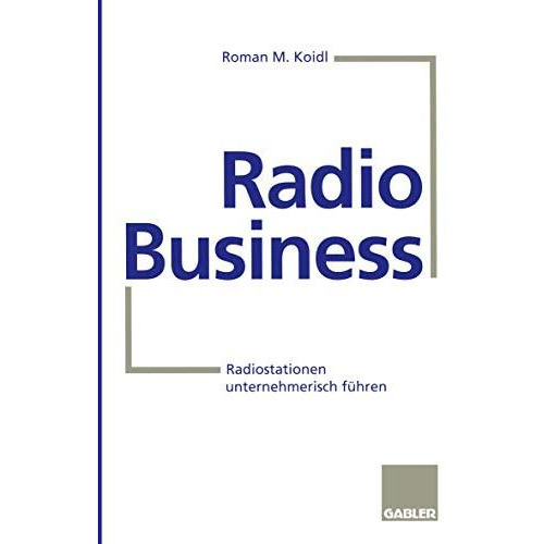 Radio Business: Radiostationen unternehmerisch f?hren [Paperback]