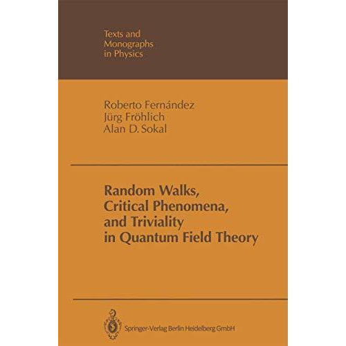 Random Walks, Critical Phenomena, and Triviality in Quantum Field Theory [Paperback]