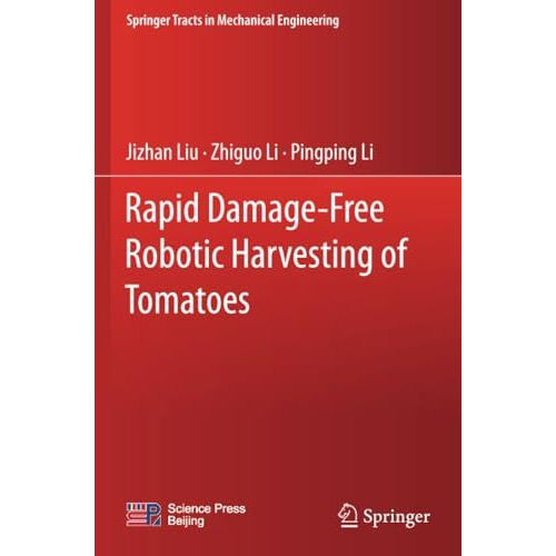 Rapid Damage-Free Robotic Harvesting of Tomatoes [Paperback]