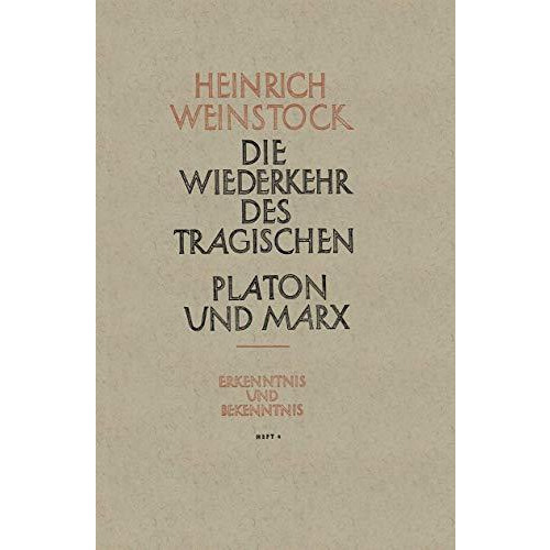 Realer Humanismus: Die Wiederkehr des Tragischen Platon und Marx oder Humanismus [Paperback]