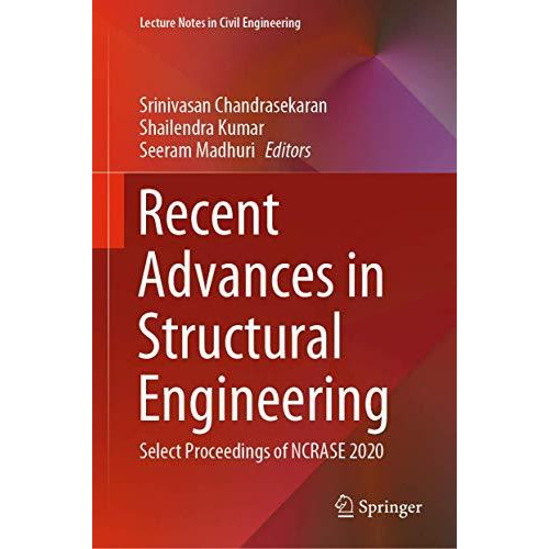 Recent Advances in Structural Engineering: Select Proceedings of NCRASE 2020 [Hardcover]