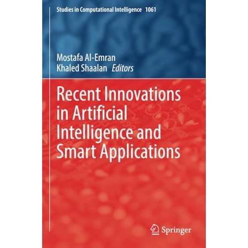 Recent Innovations in Artificial Intelligence and Smart Applications [Paperback]