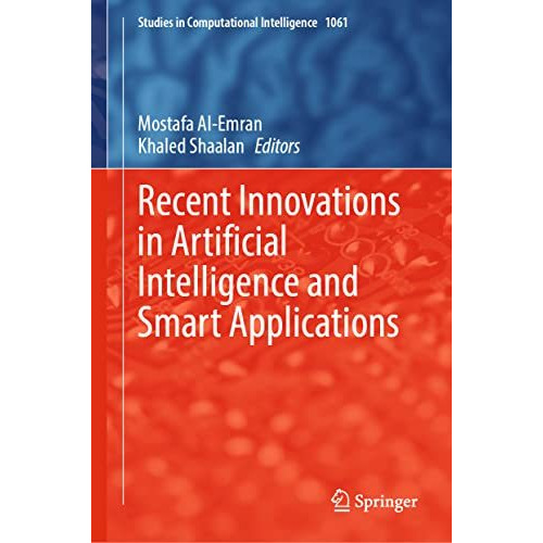 Recent Innovations in Artificial Intelligence and Smart Applications [Hardcover]