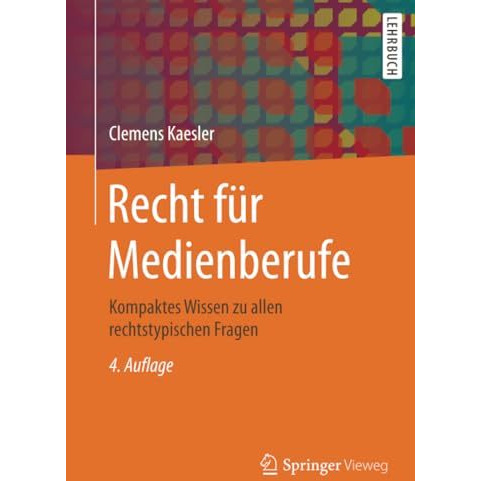 Recht f?r Medienberufe: Kompaktes Wissen zu allen rechtstypischen Fragen [Paperback]