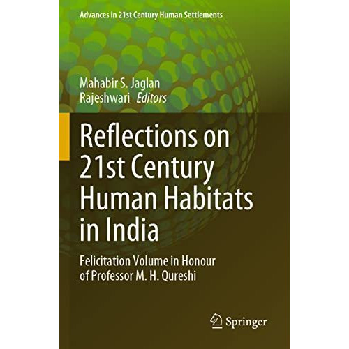 Reflections on 21st Century Human Habitats in India: Felicitation Volume in Hono [Paperback]