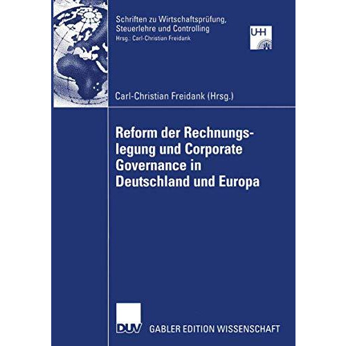 Reform der Rechnungslegung und Corporate Governance in Deutschland und Europa [Paperback]