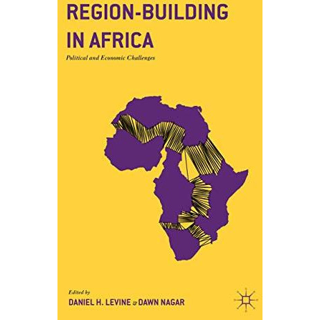 Region-Building in Africa: Political and Economic Challenges [Hardcover]