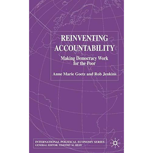 Reinventing Accountability: Making Democracy Work for Human Development [Hardcover]