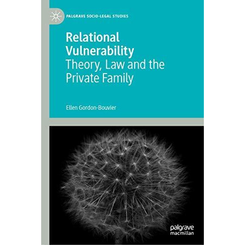 Relational Vulnerability: Theory, Law and the Private Family [Hardcover]