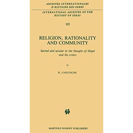 Religion, Rationality and Community: Sacred and secular in the thought of Hegel  [Hardcover]