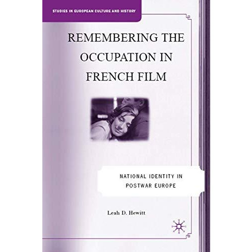 Remembering the Occupation in French film: National Identity in Postwar Europe [Hardcover]