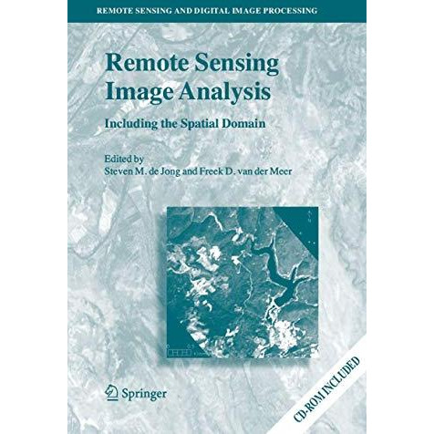 Remote Sensing Image Analysis: Including the Spatial Domain [Paperback]