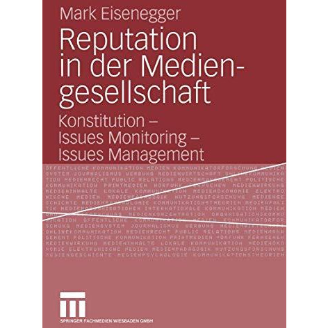 Reputation in der Mediengesellschaft: Konstitution - Issues Monitoring - Issues  [Paperback]