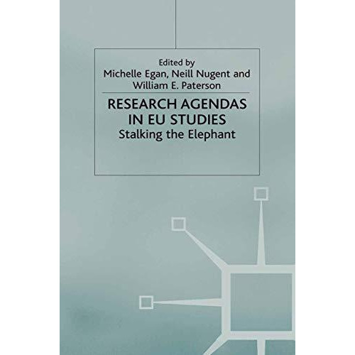 Research Agendas in EU Studies: Stalking the Elephant [Paperback]