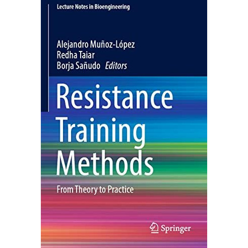 Resistance Training Methods: From Theory to Practice [Paperback]