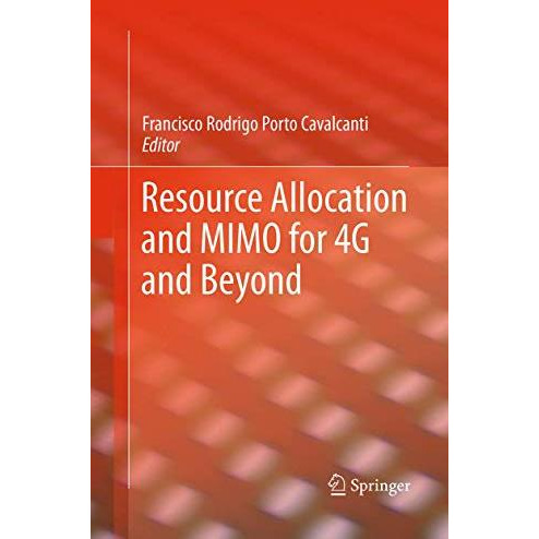 Resource Allocation and MIMO for 4G and Beyond [Paperback]