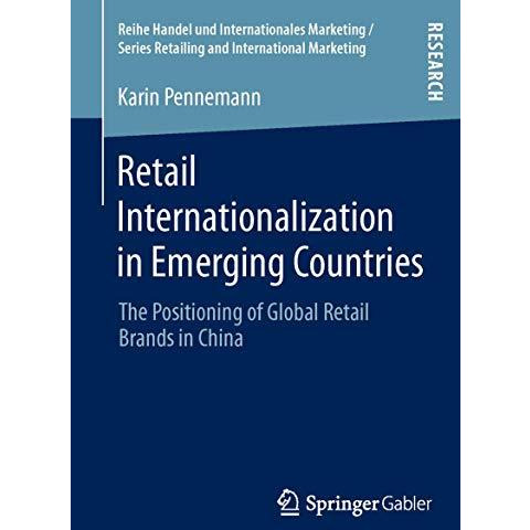 Retail Internationalization in Emerging Countries: The Positioning of Global Ret [Paperback]