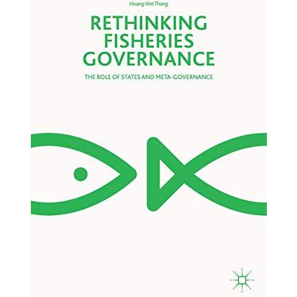 Rethinking Fisheries Governance: The Role of States and Meta-Governance [Hardcover]