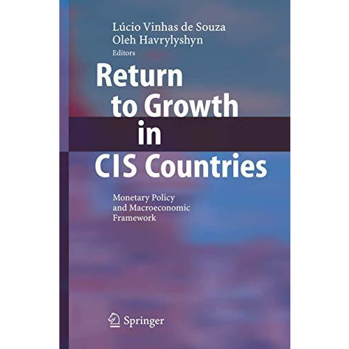 Return to Growth in CIS Countries: Monetary Policy and Macroeconomic Framework [Hardcover]