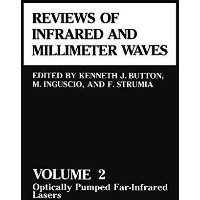 Reviews of Infrared and Millimeter Waves: Volume 2 Optically Pumped Far-Infrared [Paperback]